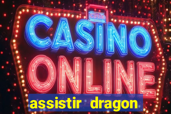 assistir dragon ball kai legendado